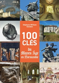 Image de 100 clés du Moyen-Âge en Normandie