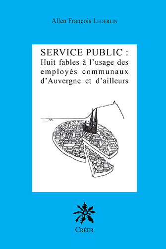 Picture of SERVICE PUBLIC : HUIT FABLES À L'USAGE DES EMPLOYÉS COMMUNAUX