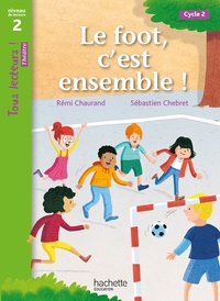 Picture of Tous lecteurs ! Théâtre Niveau 2 - Le foot, c'est ensemble ! - Livre élève - Ed. 2023