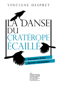 Picture of La danse du cratérope écaillé - Naissance d'une théorie éthologique