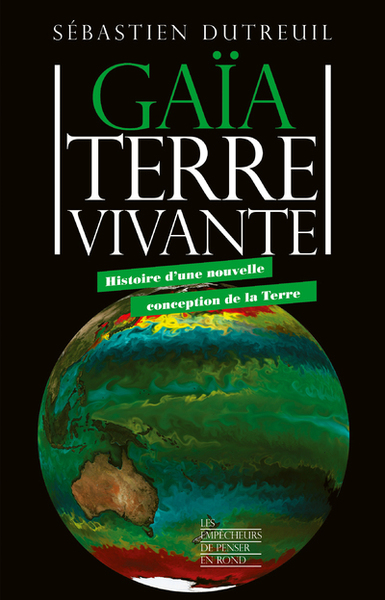 Picture of Gaïa, Terre vivante - Histoire d'une nouvelle conception de la Terre