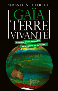 Picture of Gaïa, Terre vivante - Histoire d'une nouvelle conception de la Terre
