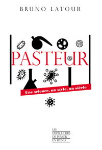 Picture of Pasteur - Une science, un style, un siècle