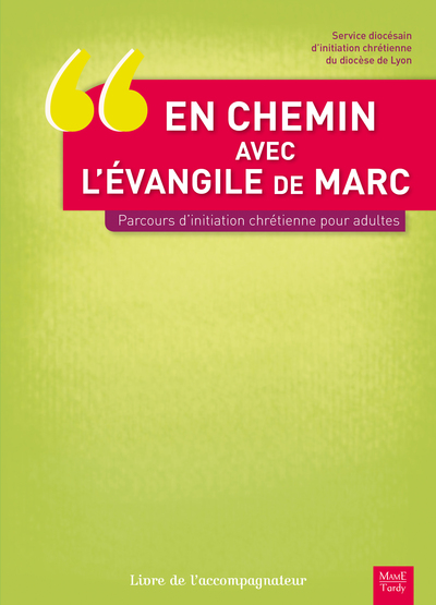Picture of EN CHEMIN AVEC L'EVANGILE DE MARC.PARCOURS INITIATION CHRÉTIENNE POUR ADULTES. LIVRE DE L'ACCOMPAGN