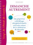 Picture of DIMANCHE AUTREMENT - TEMPS DE L'AVENT DE L'ANNEE B