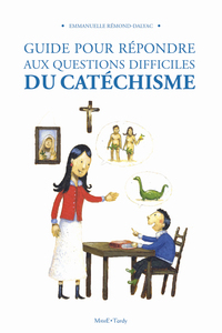 Picture of Guide pour répondre aux questions difficiles du catéchisme - NE