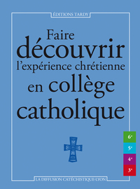 Picture of Faire découvrir l'expérience chrétienne en collège catholique
