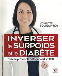 Picture of Inverser le surpoids et le diabete avec le protocole cetogene reversa (edition