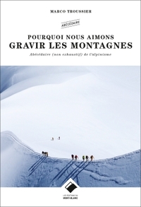 Picture of Pourquoi nous aimons gravir les montagnes ?