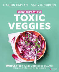 Picture of Toxic veggies - Le guide pratique