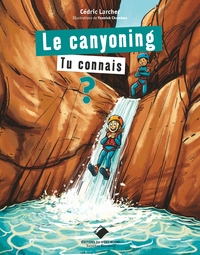Picture of Le canyoning, tu connais ?