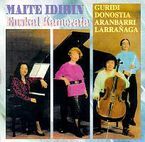 Image de IDIRIN, MAITE * EUSKAL KAMERATA