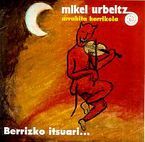Image de URBELTZ, MIKEL * BERRIZKO ITSUARI