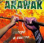 Image de ARAWAK * CUERPO A CUERPO