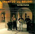Image de IMUNTZO ETA BELOKI * TRIKRISIA