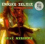 Image de ZELAIA, ENRIKE * BAXE NABARRA
