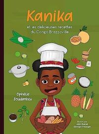 Image de Kanika et les délicieuses recettes du Congo-Brazzaville