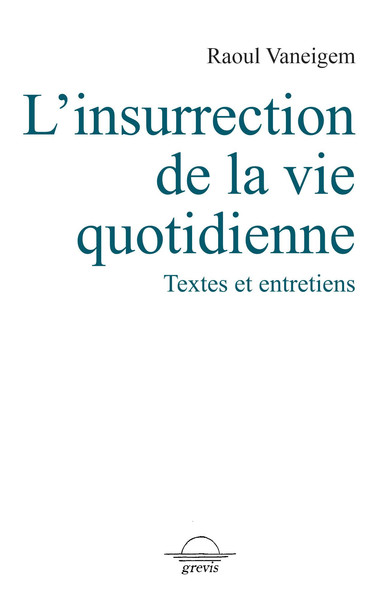 Image de Insurrection de la vie quotidienne (L')