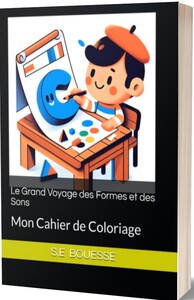 Picture of Le Grand Voyage des Formes et des Sons : Mon Cahier de Coloriage