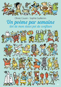 Image de Un poème par semaine tiré de mon vieux pot de confiture