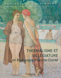 Image de Thermalisme et villégiature en Bourgogne Franche-Comté