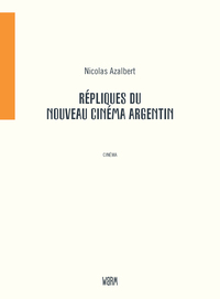 Image de Répliques du nouveau cinéma argentin