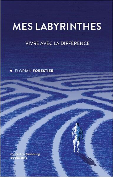 Image de Mes labyrinthes - Vivre avec la différence