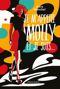 Picture of Je m'appelle Molly et je suis ...