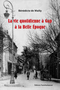 Image de La vie quotidienne à Gap à la Belle Époque