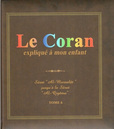 Picture of Le Coran expliqué à mon enfant (Tome 6)