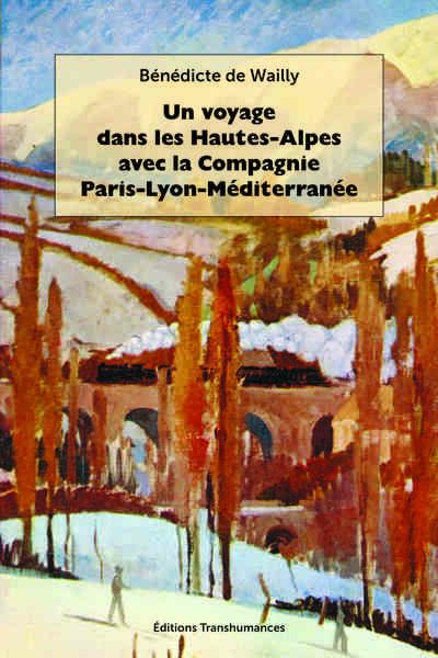 Picture of Un voyage dans les Hautes-Alpes avec la compagnie Paris-Lyon-Méditerranée