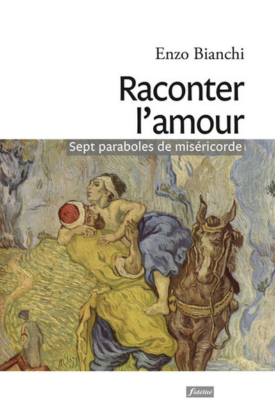 Image de Raconter l'amour - sept paraboles de miséricorde