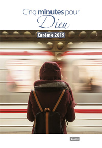 Picture of 5 minutes pour Dieu - Carême 2019