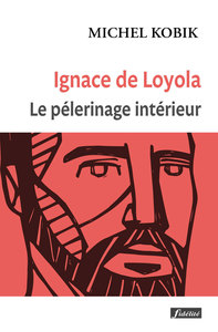 Image de Ignace de Loyola, le pèlerinage intérieur