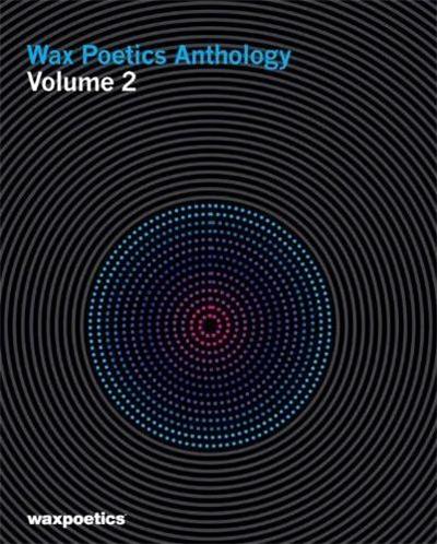 Picture of Wax Poetics Anthology Volume 2 /anglais