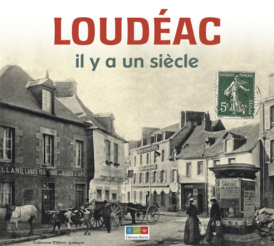 Image de Loudéac il y a un siècle