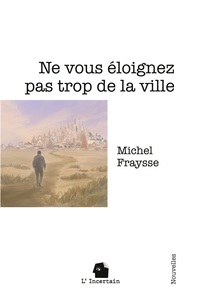 Picture of Ne vous éloignez pas trop de la ville
