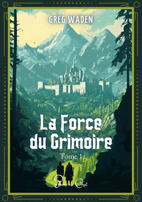 Picture of La Force du Grimoire Tome 1