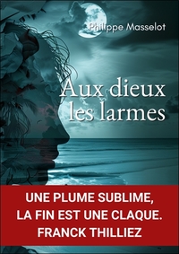 Image de Aux dieux les larmes
