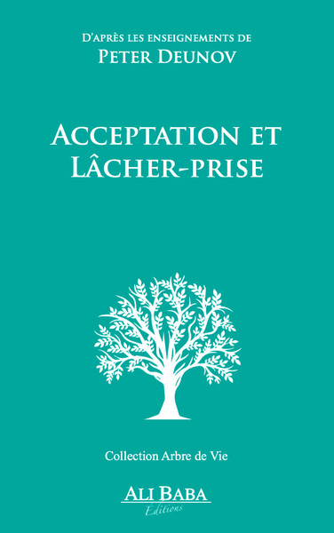 Picture of Acceptation et lâcher prise - D'après les enseignements de Peter Deunov