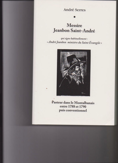 Image de Messire Jeanbon Saint-André qui signe habituellement : "André Jeanbon ministre du Saint Evangile