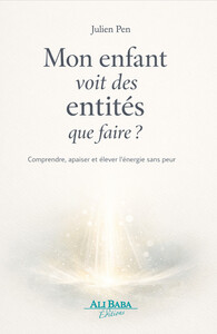 Image de Mon enfant voit des entités : que faire ? Comprendre, apaiser et élever l'énergie sans peur
