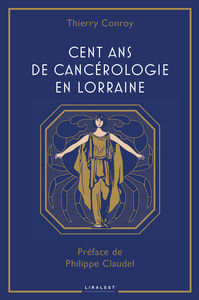 Picture of Cent ans de cancérologie en Lorraine