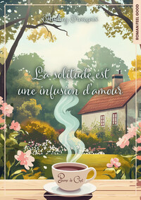 Image de La solitude est une infusion d'amour