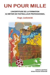Picture of Un pour mille. L'incertitude de la formation au métier de footballeur professionnel