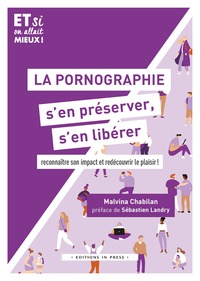 Image de La pornographie, s'en préserver, s'en libérer