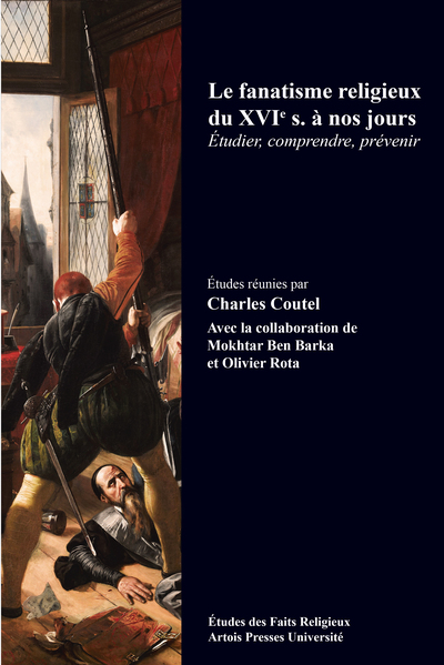 Picture of Le fanatisme religieux du XVIe siècle à nos jours
