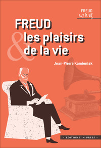 Picture of Freud et les plaisirs de la vie
