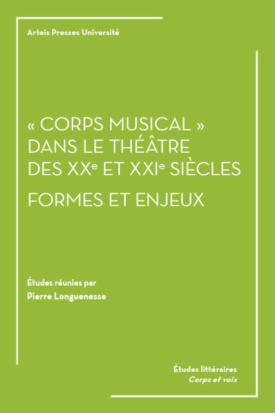 Picture of « Corps musical » dans le théâtre des XXe et XXIe siècles : formes et enjeux