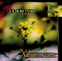 Image de LETE, XABIER * LAZKAO TXIKI